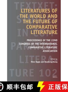 预订 Literatures of the World and the Future of Comparative Literature: Proceedings of the 22nd Congr... [9789004538498]