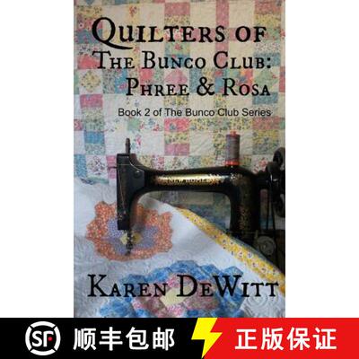 【3-4周达】Quilters of The Bunco Club: Phree & Rosa [9780615992051]