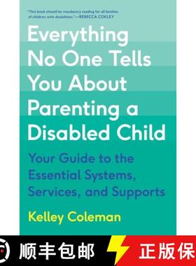 【3-4周达】Everything No One Tells You about Parenting a Disabled Child: Your Guide to the Essential ... [9780306831706]