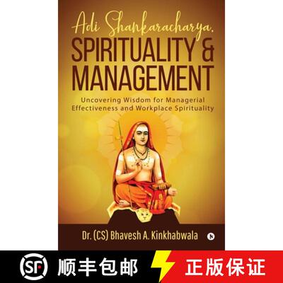 【3-4周达】Adi Shankaracharya, Spirituality and Management: Uncovering Wisdom for Managerial Effectiv... [9781647609948]
