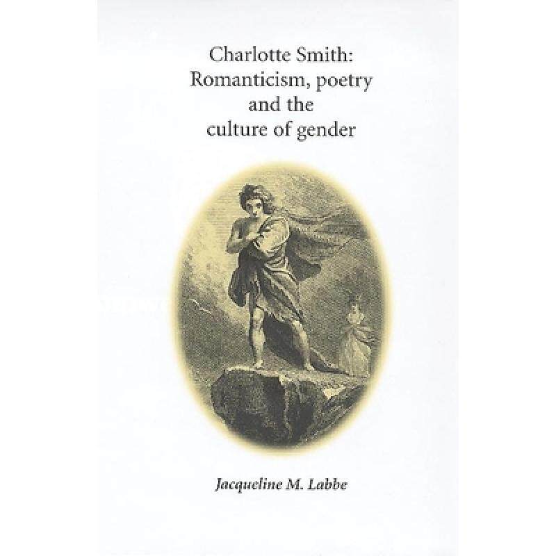 预订 charlotte smith: romanticism, poetry. [9780719083211]