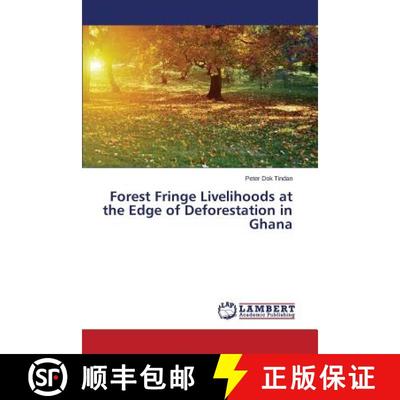 预订 Forest Fringe Livelihoods at the Edge of Deforestation in Ghana [9783659510052]
