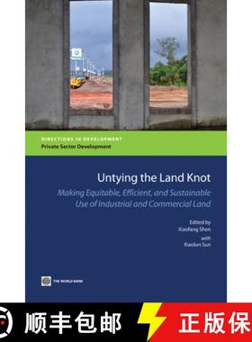 预订 Untying the Land Knot: Making Equitable, Efficient, and Sustainable Use of Industrial and Commer... [9780821389706]