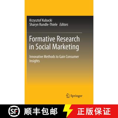 【3-4周达】Formative Research in Social Marketing : Innovative Methods to Gain Consumer Insights (Sof... [9789811094552]