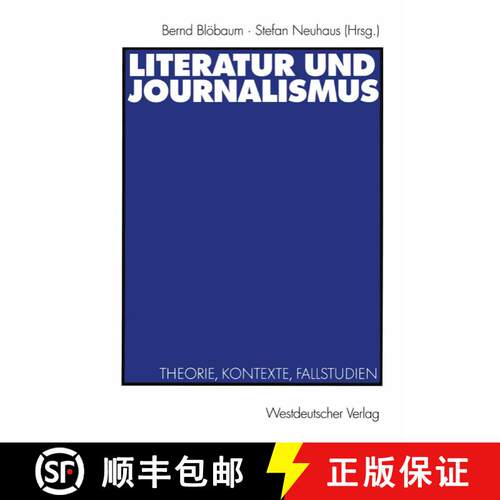 【3-4周达】Literatur und Journalismus : Theorie, Kontexte, Fallstudien [9783531138503]