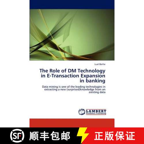 预订 The Role of DM Technology in E-Transaction  Expansion in banking [9783848446537]