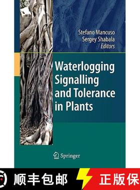 【3-4周达】Waterlogging Signalling and Tolerance in Plants [9783642103049]