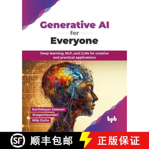 【3-4周达】Generative AI for Everyone: Deep learning, NLP, and LLMs for creative and practical applic... [9789365897388]