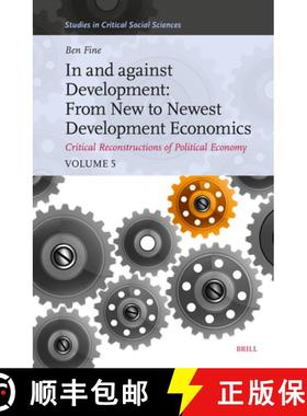 预订 In and Against Development: From New to Newest Development Economics: Critical Reconstructions o... [9789004721548]
