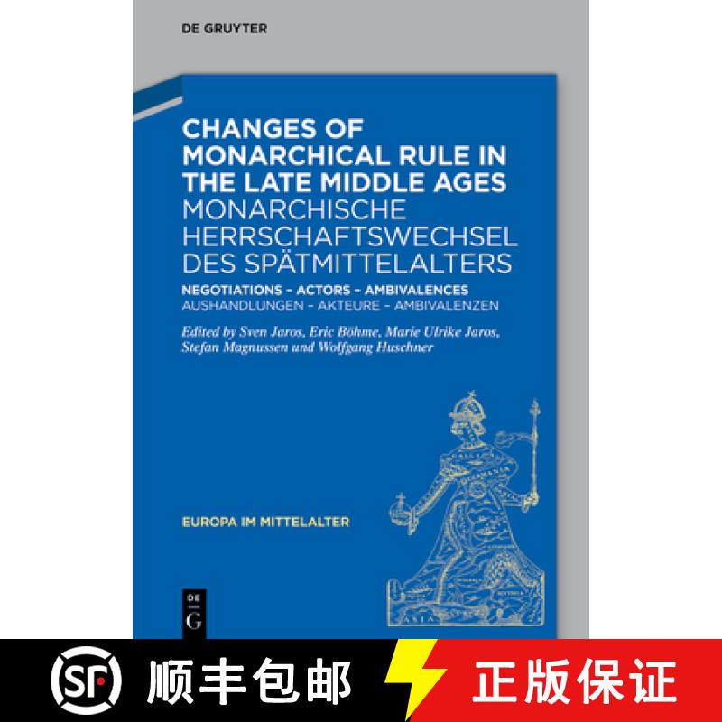 【2-3周达】Changes of Monarchical Rule in the Late Middle Ages / Monarchische Herrschaftswechsel Des ... [9783111201023]