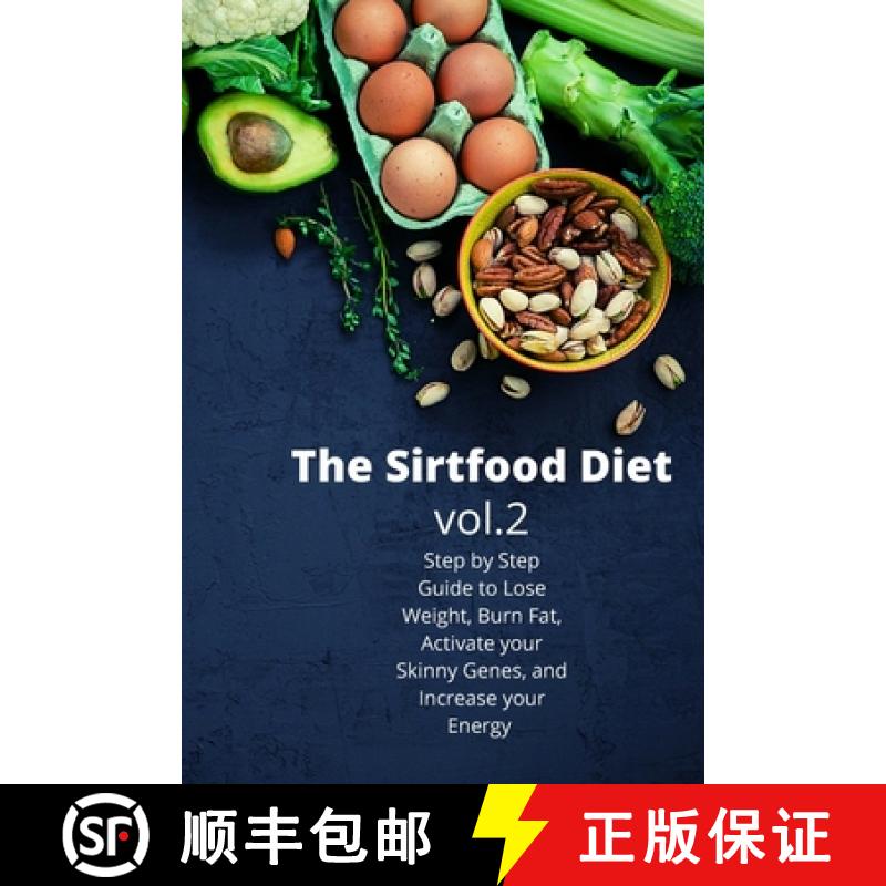 【3-4周达】The Sirtfood Diet: Step by Step Guide to Lose Weight, Burn Fat, Activate your Skinny Genes... [9781802865417]