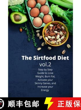 预订 The Sirtfood Diet: Step by Step Guide to Lose Weight, Burn Fat, Activate your Skinny Genes, and ... [9781802865417]