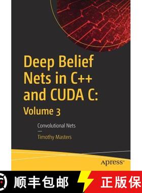 【3-4周达】Deep Belief Nets in C++ and CUDA C: Volume 3 : Convolutional Nets [9781484237205]