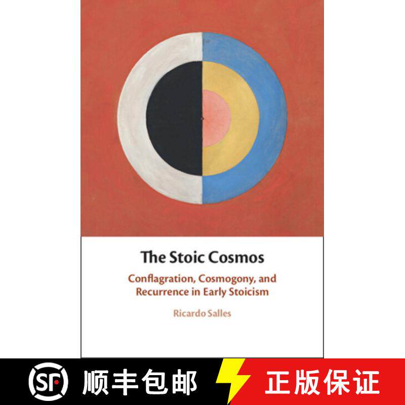 【3-4周达】精装 The Stoic Cosmos: Conflagration, Cosmogony, and Recurrence in Early Stoicism [9781009422796]