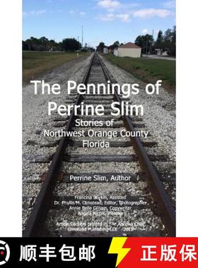 【3-4周达】The Pennings of Perrine Slim: Stories of Northwest Orange County Florida [9781934194270]
