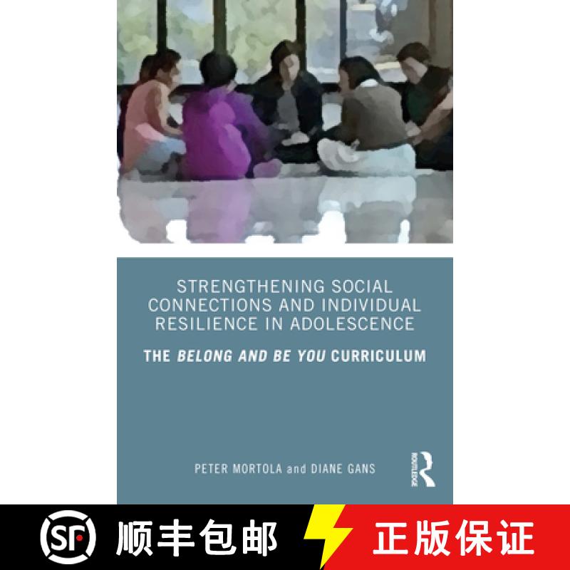 【3-4周达】Strengthening Social Connections and Individual Resilience in Adolescence: The Belong and ... [9781032437675]