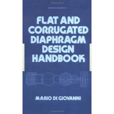 【4周达】Flat and Corrugated Diaphragm Design Handbook [9780824712815]