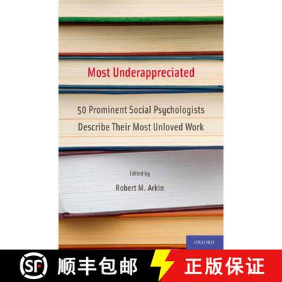 【3-4周达】Most Underappreciated: 50 Prominent Social Psychologists Describe Their Most Unloved Work [9780199778188]