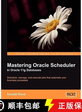 预订 Mastering Oracle Scheduler in Oracle 11g Databases [9781847195982]