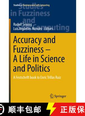 【3-4周达】Accuracy and Fuzziness. A Life in Science and Politics : A Festschrift book to Enric Trill... [9783319358710]