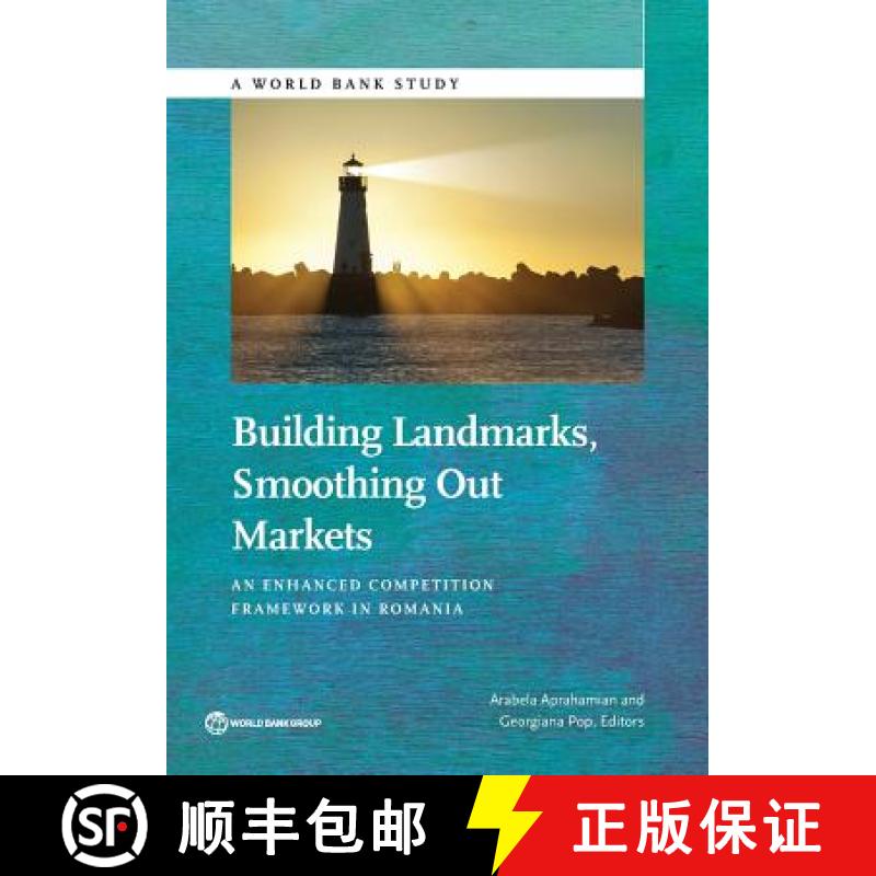 预订 Building Landmarks, Smoothing Out Markets: An Enhanced Competition Framework in Romania [9781464806209]