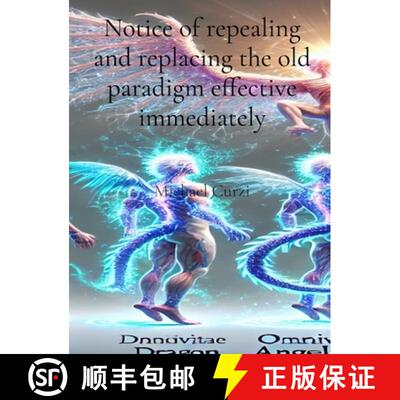 【3-4周达】Notice of repealing and replacing the old paradigm effective immediately [9798330509324]