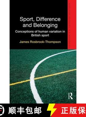 【3-4周达】Sport, Difference and Belonging : Conceptions of Human Variation in British Sport [9780415626552]