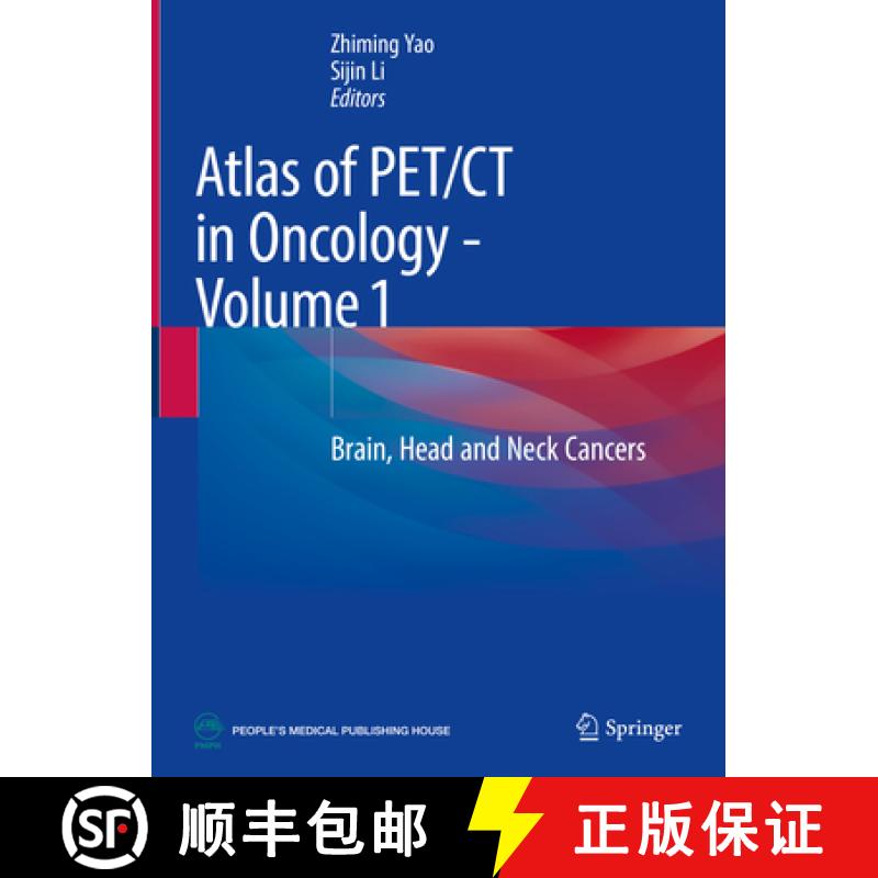 【3-4周达】Atlas of Pet/CT in Oncology - Volume 1: Brain, Head and Neck Cancers [9789819911714]