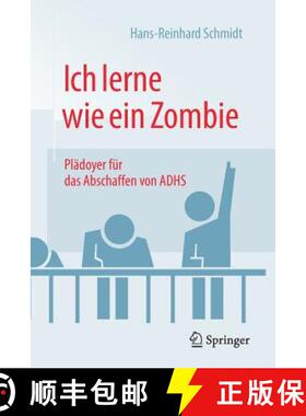 【3-4周达】Ich lerne wie ein Zombie : Plädoyer für das Abschaffen von ADHS [9783658141295]