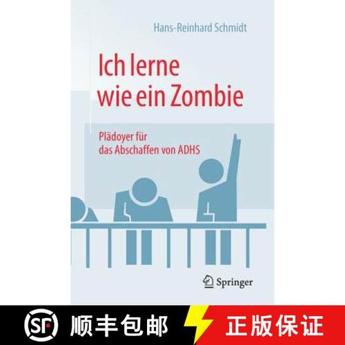 【3-4周达】Ich lerne wie ein Zombie : Plädoyer für das Abschaffen von ADHS [9783658141295]