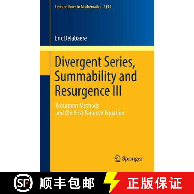 【2-3周达】Divergent Series, Summability and Resurgence III: Resurgent Methods and the First Painleve... [9783319289991]