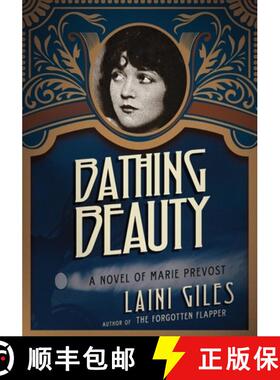 【3-4周达】Bathing Beauty: A Novel of Marie Prevost [9781775277972]