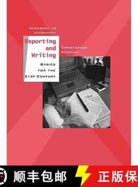 【3-4周达】Workbook to Accompany Reporting and Writing Basics for the 21st Century [9780195155792]