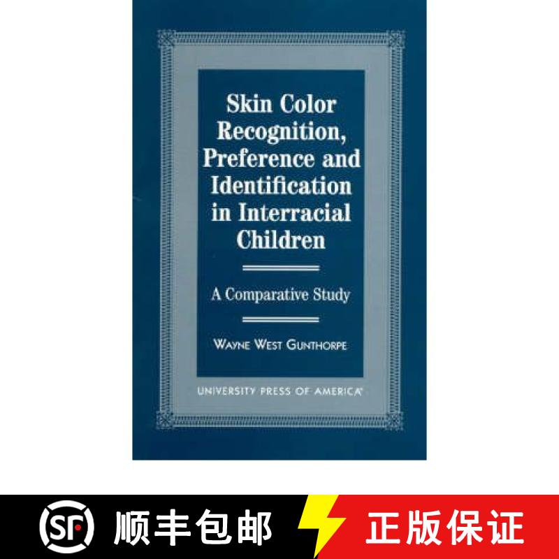 【3-4周达】Skin Color Recognition, Preference and Identification in Interracial Children: A Comparati... [9780761809616]