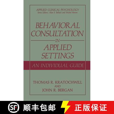 【3-4周达】Behavioral Consultation in Applied Settings : An Individual Guide [9780306433450]