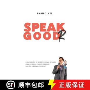 【3-4周达】Speak Goodr: Confessions of a Professional Speaker on Mastering Public Speaking and Gettin... [9781734161076]