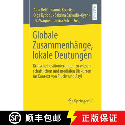 【3-4周达】Globale Zusammenhänge, lokale Deutungen : Kritische Positionierungen zu wissenschaftliche... [9783658373559]