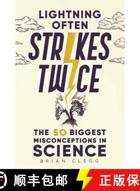 【3-4周达】Lightning Often Strikes Twice : The 50 Biggest Misconceptions in Science [9781789294255]