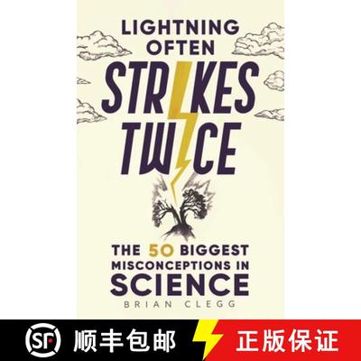 【3-4周达】Lightning Often Strikes Twice : The 50 Biggest Misconceptions in Science [9781789294255]