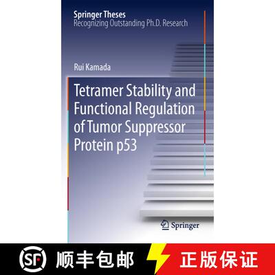 【3-4周达】Tetramer Stability and Functional Regulation of Tumor Suppressor Protein p53 [9784431547259]