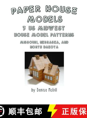 【3-4周达】Paper House Models, 3 US Midwest House Model Patterns; Missouri, Nebraska, North Dakota [9780359641895]