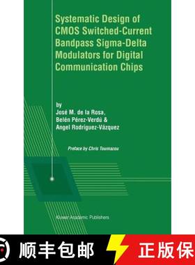 【3-4周达】Systematic Design of CMOS Switched-Current Bandpass Sigma-Delta Modulators for Digital Com... [9780792376781]