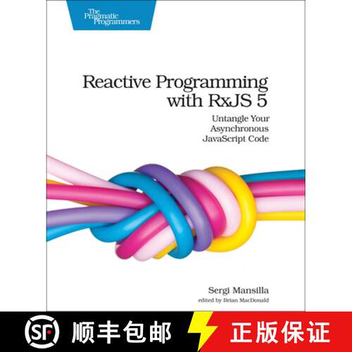 【3-4周达】Reactive Programming with RxJS: No. 5: Untangle Your Asynchronous JavaScript Code [9781680502473]