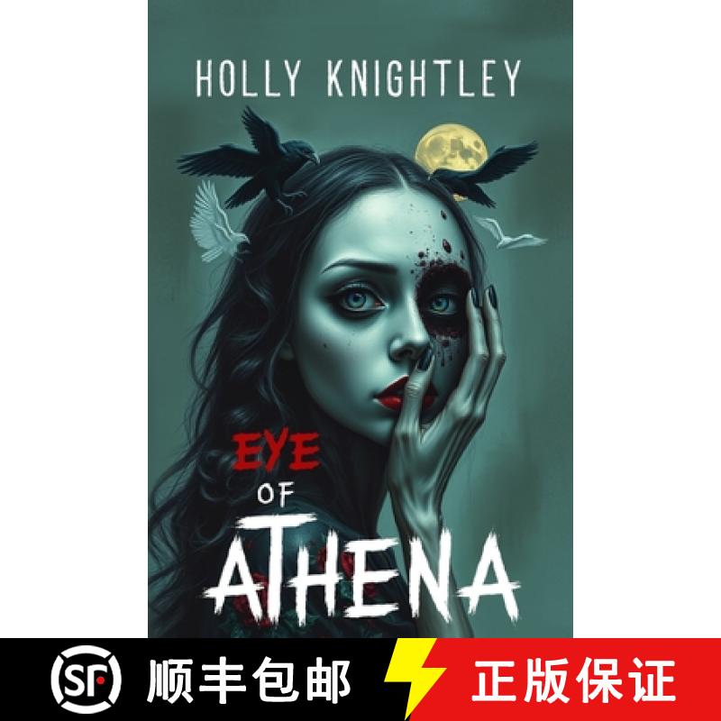 【3-4周达】Eye of Athena: A Supernatural Suspense Novel inspired by Edgar Allan Poe [9781958761472]