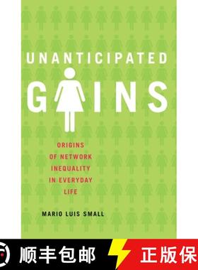 【3-4周达】Unanticipated Gains: Origins of Network Inequality in Everyday Life [9780199764099]