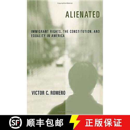 【3-4周达】精装 Alienated – Immigrant Rights, the Constitution, and Equality in America [9780814775684]