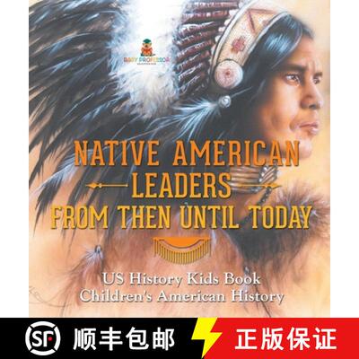 【3-4周达】精装 Native American Leaders From Then Until Today - US History Kids Book | Children's Ame... [9798869413451]