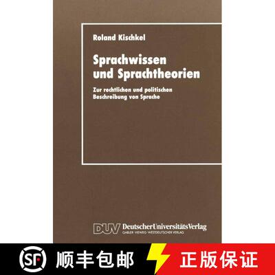 【3-4周达】Sprachwissen und Sprachtheorien : Zur rechtlichen und politischen Beschreibung von Sprache [9783824441075]