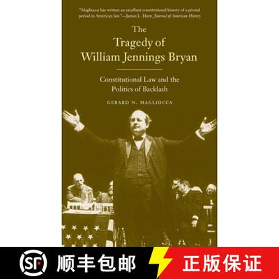【3-4周达】The Tragedy of William Jennings Bryan – Constitutional Law and the Politics of Backlash [9780300205824]