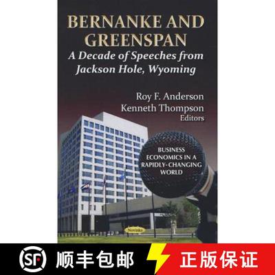 【3-4周达】Bernanke and Greenspan: A Decade of Speeches from Jackson Hole, Wyoming [9781621009122]
